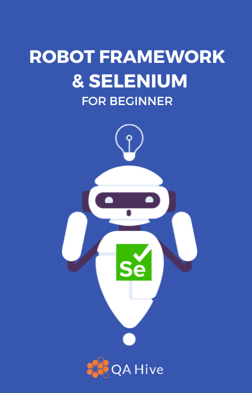 E-Book - Robot Framework Selenium - QA Hive